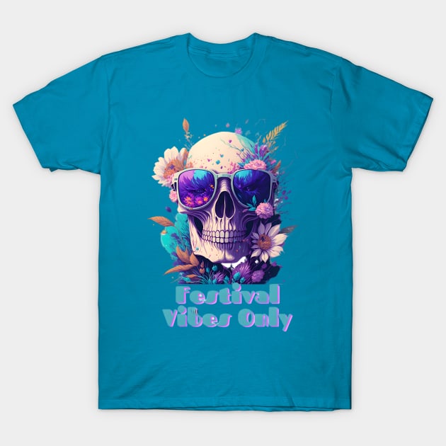 Festival vibes only T-Shirt by Tee-It-Spot